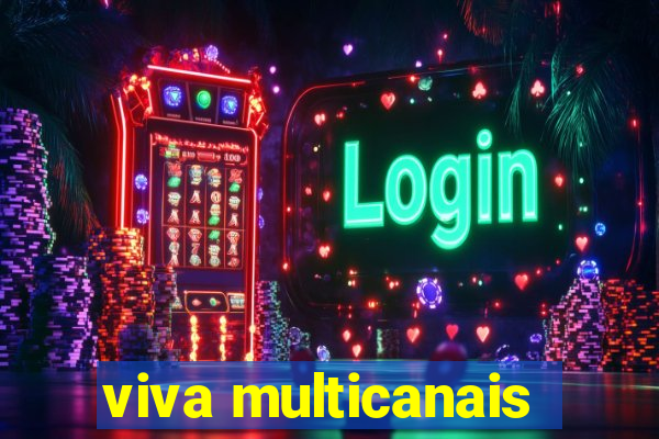 viva multicanais